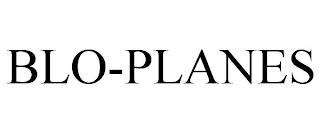 BLO-PLANES trademark