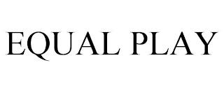 EQUAL PLAY trademark