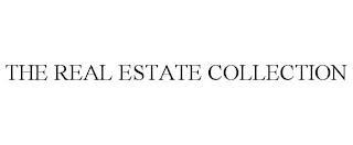 THE REAL ESTATE COLLECTION trademark