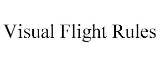 VISUAL FLIGHT RULES trademark