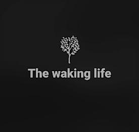 THE WAKING LIFE trademark