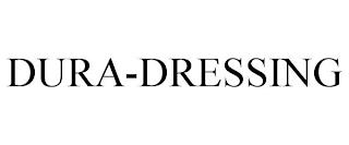 DURA-DRESSING trademark