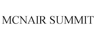 MCNAIR SUMMIT trademark