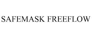 SAFEMASK FREEFLOW trademark