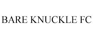 BARE KNUCKLE FC trademark