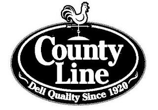 COUNTY LINE DELI QUALITY SINCE 1920 trademark