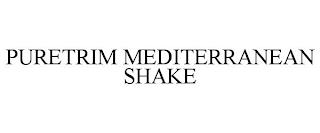 PURETRIM MEDITERRANEAN SHAKE trademark