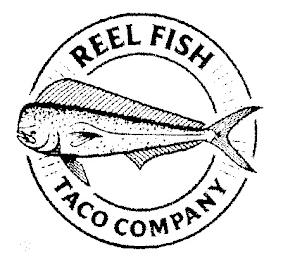 REEL FISH TACO COMPANY trademark