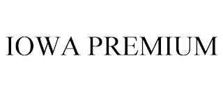 IOWA PREMIUM trademark