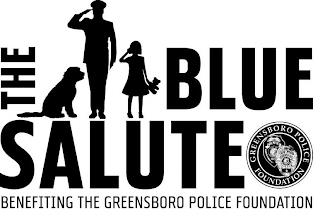 THE BLUE SALUTE BENEFITING THE GREENSBORO POLICE FOUNDATION GREENSBORO POLICE FOUNDATION POLICE CITY OF GREENS 180 MAY 20, 1775 POLICE OFFICER GREENSBORO CITY OF GREENSBORO MAY 20, 1775 POLICE trademark