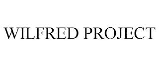 WILFRED PROJECT trademark