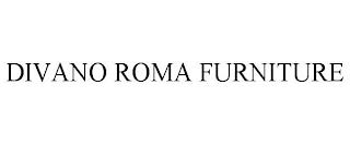 DIVANO ROMA FURNITURE trademark