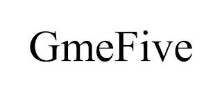 GMEFIVE trademark