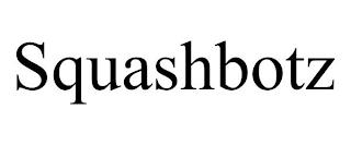 SQUASHBOTZ trademark