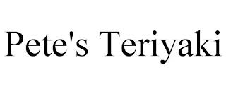 PETE'S TERIYAKI trademark