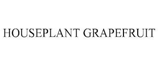 HOUSEPLANT GRAPEFRUIT trademark