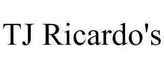 TJ RICARDO'S trademark