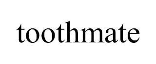 TOOTHMATE trademark