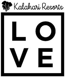 KALAHARI RESORTS LOVE trademark