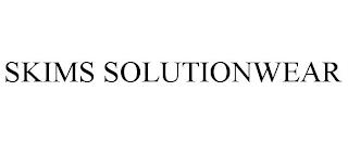 SKIMS SOLUTIONWEAR trademark