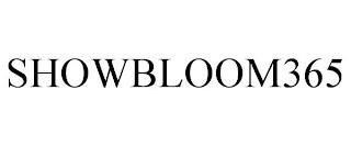 SHOWBLOOM365 trademark