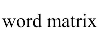 WORD MATRIX trademark