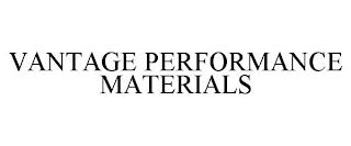 VANTAGE PERFORMANCE MATERIALS trademark