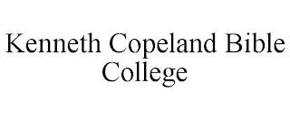 KENNETH COPELAND BIBLE COLLEGE trademark