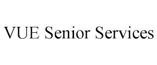 VUE SENIOR SERVICES trademark