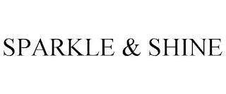 SPARKLE & SHINE trademark