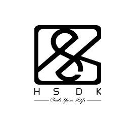 HDSK CREATE YOUR LIFE trademark