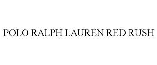 POLO RALPH LAUREN RED RUSH trademark