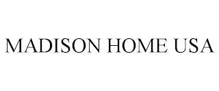 MADISON HOME USA trademark