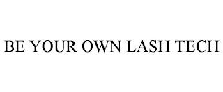 BE YOUR OWN LASH TECH trademark