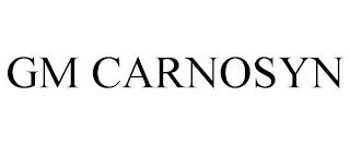 GM CARNOSYN trademark