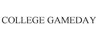 COLLEGE GAMEDAY trademark