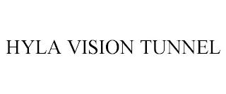 HYLA VISION TUNNEL trademark