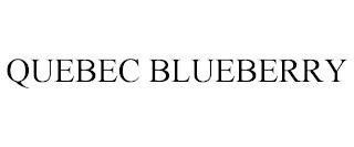 QUEBEC BLUEBERRY trademark