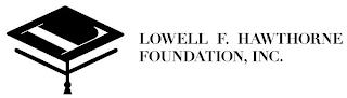 L LOWELL F. HAWTHORNE FOUNDATION, INC. trademark