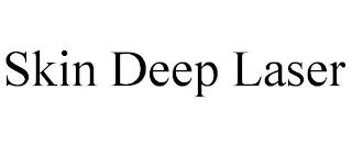 SKIN DEEP LASER trademark