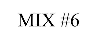 MIX #6 trademark