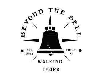 BEYOND THE BELL WALKING TOURS EST. 2018PHILA. PA trademark