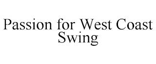 PASSION FOR WEST COAST SWING trademark