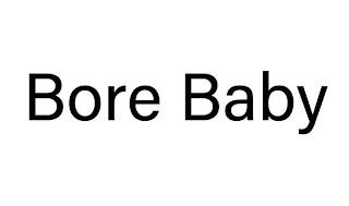 BORE BABY trademark