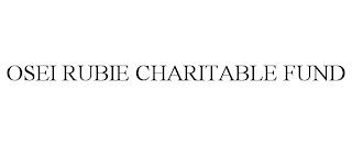 OSEI RUBIE CHARITABLE FUND trademark