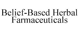 BELIEF-BASED HERBAL FARMACEUTICALS trademark