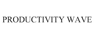 PRODUCTIVITY WAVE trademark