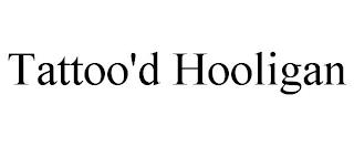 TATTOO'D HOOLIGAN trademark