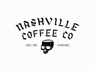 NASHVILLE COFFEE CO LOVE FOR EVERYONE trademark