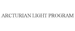 ARCTURIAN LIGHT PROGRAM trademark